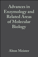 Advances in Enzymology and Related Areas of Molecular Biology