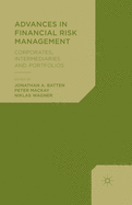 Advances in Financial Risk Management: Corporates, Intermediaries and Portfolios