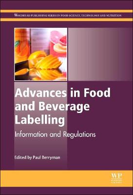 Advances in Food and Beverage Labelling: Information and Regulations - Berryman, Paul (Editor)
