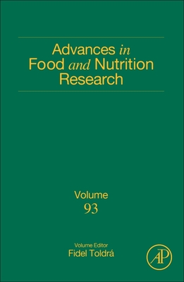 Advances in Food and Nutrition Research: Volume 93 - Toldra, Fidel (Editor)