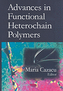Advances in Functional Heterochain Polymers
