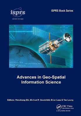 Advances in Geo-Spatial Information Science - Shi, Wenzhong (Editor), and Goodchild, Michael (Editor), and Lees, Brian (Editor)