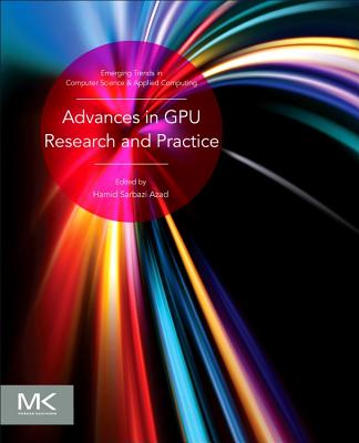 Advances in Gpu Research and Practice - Sarbazi-Azad, Hamid