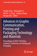 Advances in Graphic Communication, Printing and Packaging Technology and Materials: Proceedings of 2020 11th China Academic Conference on Printing and Packaging