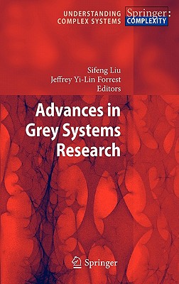 Advances in Grey Systems Research - Forrest, Jeffrey Yi-Lin (Editor), and Liu, Sifeng (Editor)