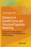 Advances in Growth Curve and Structural Equation Modeling: Topics from the Indian Statistical Institute on the 125th Birth Anniversary of PC Mahalanobis