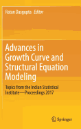 Advances in Growth Curve and Structural Equation Modeling: Topics from the Indian Statistical Institute--Proceedings 2017