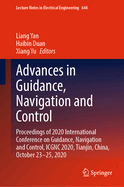 Advances in Guidance, Navigation and Control: Proceedings of 2020 International Conference on Guidance, Navigation and Control, ICGNC 2020, Tianjin, China, October 23-25, 2020