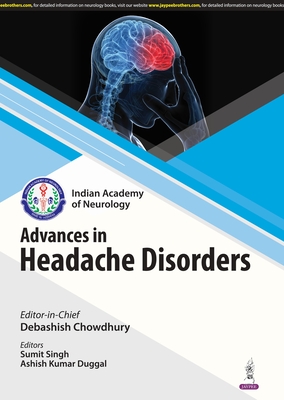 Advances in Headache Disorders - Chowdhury, Debashish