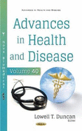 Advances in Health and Disease: Volume 40