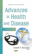 Advances in Health and Disease: Volume 47