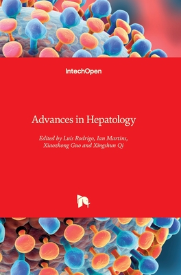 Advances in Hepatology - Rodrigo, Luis (Editor), and Martins, Ian (Editor), and Guo, Xiaozhong (Editor)