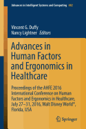 Advances in Human Factors and Ergonomics in Healthcare: Proceedings of the AHFE 2016 International Conference on Human Factors and Ergonomics in Healthcare, July 27-31, 2016, Walt Disney World, Florida, USA