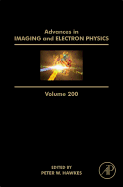 Advances in Imaging and Electron Physics: Volume 200