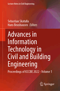 Advances in Information Technology in Civil and Building Engineering: Proceedings of ICCCBE 2022 - Volume 1