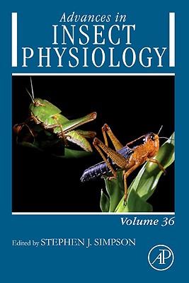 Advances in Insect Physiology: Locust Phase Polyphenism: An Update Volume 36 - Pener, Meir, and Simpson, Stephen
