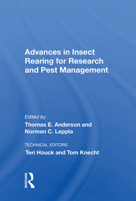 Advances in Insect Rearing for Research and Pest Management - Anderson, Thomas E