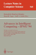 Advances in Intelligent Computing - Ipmu '94: 5th International Conference on Information Processing and Management of Uncertainty in Knowledge-Based Systems, Paris, France, July 4-8, 1994. Selected Papers