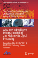 Advances in Intelligent Information Hiding and Multimedia Signal Processing: Proceeding of the IIH-MSP 2021 & FITAT 2021, Kaohsiung, Taiwan, Volume 1