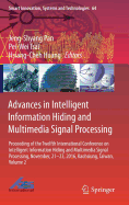 Advances in Intelligent Information Hiding and Multimedia Signal Processing: Proceeding of the Twelfth International Conference on Intelligent Information Hiding and Multimedia Signal Processing, Nov., 21-23, 2016, Kaohsiung, Taiwan, Volume 1