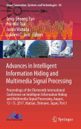 Advances in Intelligent Information Hiding and Multimedia Signal Processing: Proceedings of the Thirteenth International Conference on Intelligent Information Hiding and Multimedia Signal Processing, August, 12-15, 2017, Matsue, Shimane, Japan, Part I