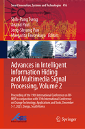 Advances in Intelligent Information Hiding and Multimedia Signal Processing, Volume 2: Proceeding of the 19th International Conference on IIH-MSP in conjunction with 11th International Conference on Orange Technology, Applications and Tools, December 5...
