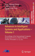 Advances in Intelligent Systems and Applications - Volume 1: Proceedings of the International Computer Symposium ICS 2012 Held at Hualien, Taiwan, December 12-14, 2012