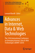 Advances in Internet, Data & Web Technologies: The 12th International Conference on Emerging Internet, Data & Web Technologies (EIDWT-2024)