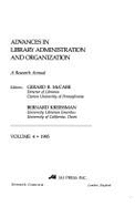 Advances in Library Administration and Organization: Volume 4