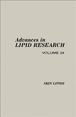 Advances in Lipid Research: Skin Lipids - Havel, Richard (Editor), and Elias, Peter (Editor), and Small, Donald M (Editor)