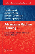 Advances in Machine Learning II: Dedicated to the Memory of Professor Ryszard S. Michalski