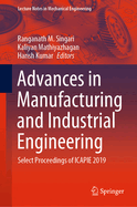 Advances in Manufacturing and Industrial Engineering: Select Proceedings of Icapie 2019