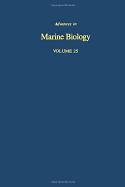 Advances in Marine Biology: Volume 25