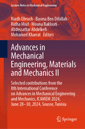 Advances in Mechanical Engineering, Materials and Mechanics II: Selected contributions from the 8th International Conference on Advances in Mechanical Engineering and Mechanics, ICAMEM 2024, June 28-30, 2024, Sousse, Tunisia