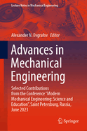 Advances in Mechanical Engineering: Selected Contributions from the Conference "Modern Mechanical Engineering: Science and Education", Saint Petersburg, Russia, June 2023