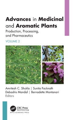 Advances in Medicinal and Aromatic Plants - Shukla, Amritesh C Facknath Sunita