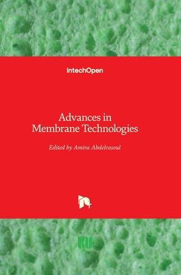 Advances in Membrane Technologies - Abdelrasoul, Amira (Editor)