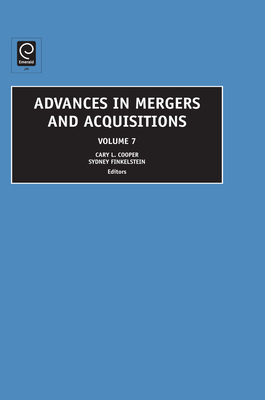 Advances in Mergers and Acquisitions - Finkelstein, Sydney (Editor), and Cooper, Cary L (Editor)