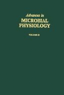 Advances in Microbial Physiology - Rose, A H (Editor), and Morris, John Gareth (Editor)