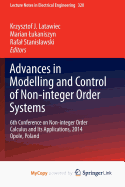 Advances in Modelling and Control of Non-Integer-Order Systems: 6th Conference on Non-Integer Order Calculus and Its Applications, 2014 Opole, Poland