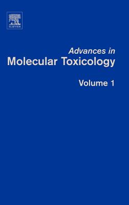 Advances in Molecular Toxicology: Volume 1 - Fishbein, James C (Editor)
