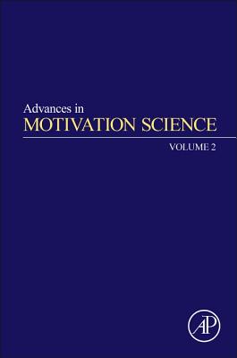 Advances in Motivation Science: Volume 2 - Elliot, Andrew J (Editor)