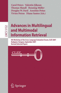 Advances in Multilingual and Multimodal Information Retrieval: 8th Workshop of the Cross-Language Evaluation Forum, CLEF 2007, Budapest, Hungary, September 19-21, 2007, Revised Selected Papers