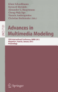 Advances in Multimedia Modeling: 18th International Conference, MMM 2012, Klagenfurt, Austria, January 4-6, 2012, Proceedings