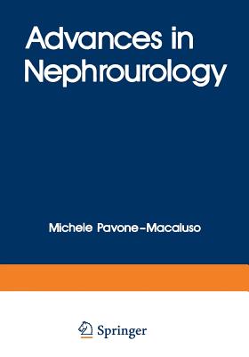 Advances in Nephrourology - Pavone-Macaluso, Michele, and Smith, P H