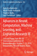 Advances in Neural Computation, Machine Learning, and Cognitive Research III: Selected Papers from the XXI International Conference on Neuroinformatics, October 7-11, 2019, Dolgoprudny, Moscow Region, Russia