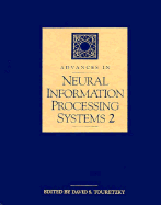 Advances in Neural Information Processing Systems - Touretzky, David, and Toutedtzky, David S (Editor)
