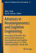 Advances in Neuroergonomics and Cognitive Engineering: Proceedings of the AHFE 2016 International Conference on Neuroergonomics and Cognitive Engineering, July 27-31, 2016, Walt Disney World, Florida, USA