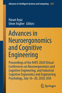 Advances in Neuroergonomics and Cognitive Engineering: Proceedings of the Ahfe 2020 Virtual Conferences on Neuroergonomics and Cognitive Engineering, and Industrial Cognitive Ergonomics and Engineering Psychology, July 16-20, 2020, USA