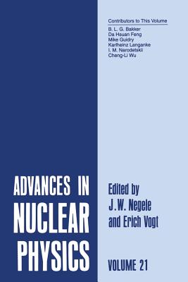 Advances in Nuclear Physics: Volume 21 - Negele, J W (Editor), and Vogt, Erich W (Editor)